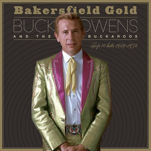Buck Owens - Bakersfield Gold: Top 10 Hits 1959-1974