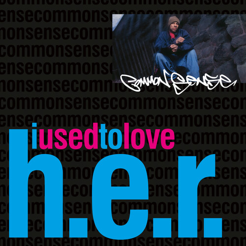 Common Sense - I Used To Love H.E.R.