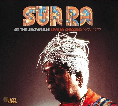 Sun Ra - At The Showcase: Live In Chicago 1976-1977 vinyl record cover