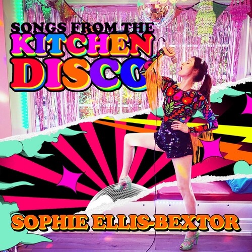 Songs From The Kitchen Disco: Sophie Ellis-bextors Greatest Hits