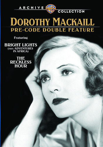 Dorothy Mackaill Pre-Code Double Feature: Bright Lights / The Reckless Hour