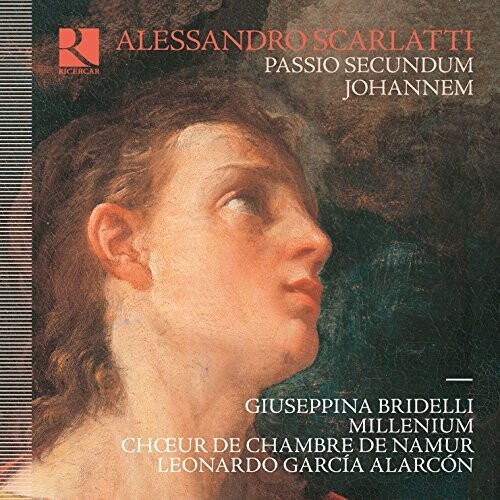 Alessandro Scarlatti: Passio secundum Johannem