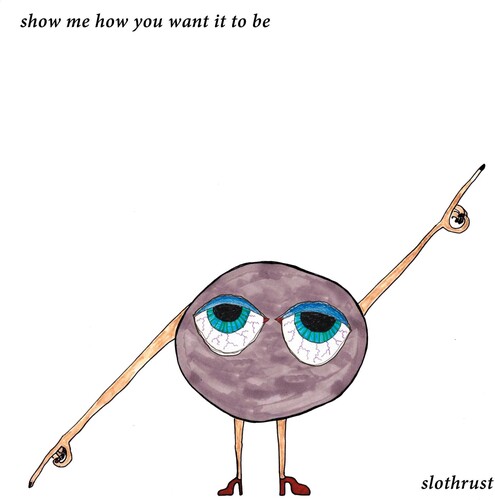 Show Me How You Want It to Be