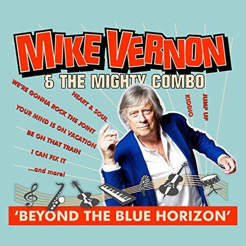 Beyond the Blue Horizon|Mike Vernon