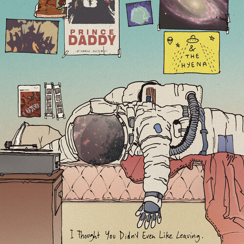 Prince Daddy & Hyena - I Thought You Didn't Even Like Leaving vinyl record cover