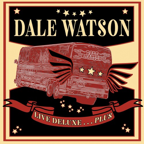 Dale Watson - Live Deluxe...plus