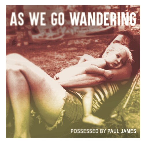 AS WE GO WANDERING
