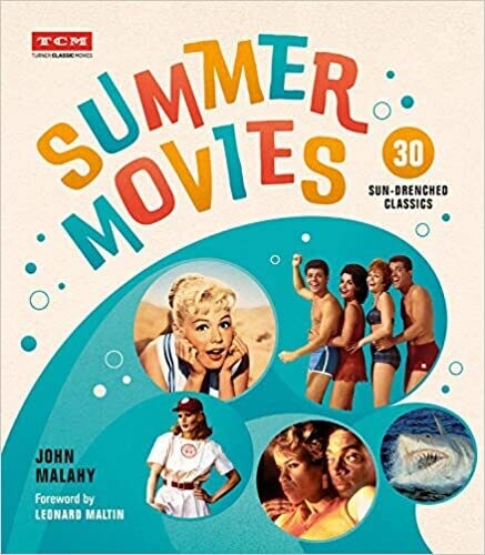 Summer Movies: 30 Sun-Drenched Classics (Turner Classic Movies, TCM)