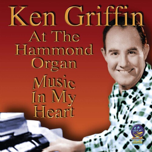At the Hammond Organ: Music in My Heart|Ken Griffin