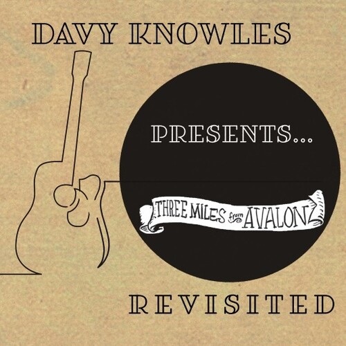 Davy Knowles - Davy Knowles Presents Three Miles From Avalon Revisited