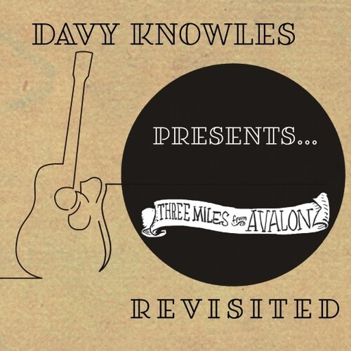 Davy Knowles Presents Three Miles From Avalon Revisited