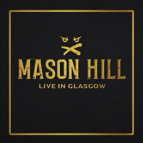 Mason Hill - Live In Glasgow