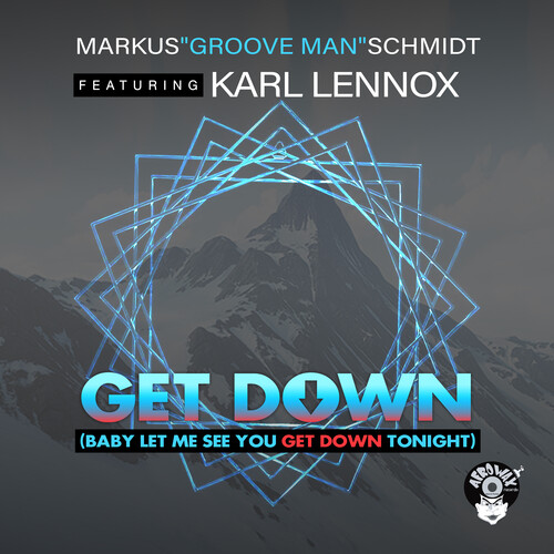 Schmidt, Marcus / Lennox, Karl - Get Down (Baby Let Me See You Get) (Mod)