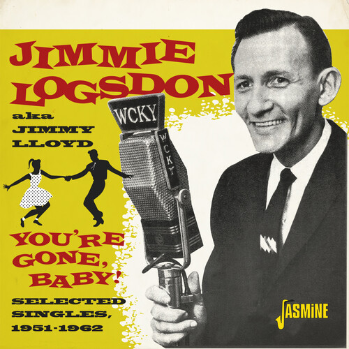 Jimmy Logsdon ( Lloyd,Jimmy ) - You're Gone Baby: Selected Singles 1951-1962 (Uk) vinyl record cover