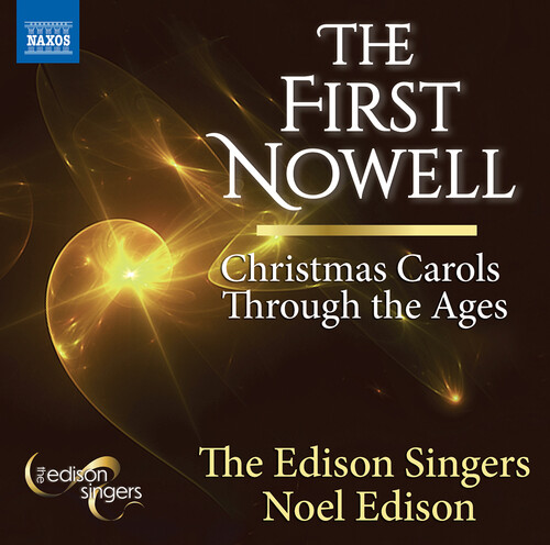 Edison Singers - The First Nowell Christmas Carols Through the Ages