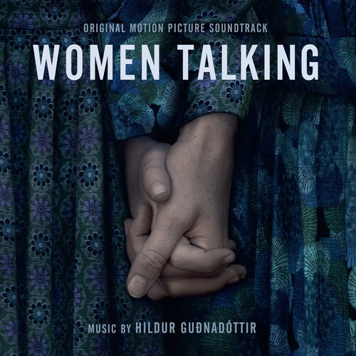 Hildur Guðnadóttir - Women Talking (Original Motion Picture Soundtrack)