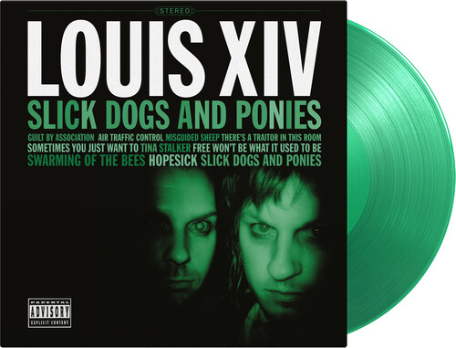 Louis Xiv - Slick Dogs & Ponies [Colored Vinyl] (Grn) [Limited Edition] [180 Gram] (Hol)