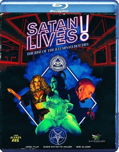 Satan Lives: The Rise of the Illuminati Hotties - Satan Lives: The Rise Of The Illuminati Hotties