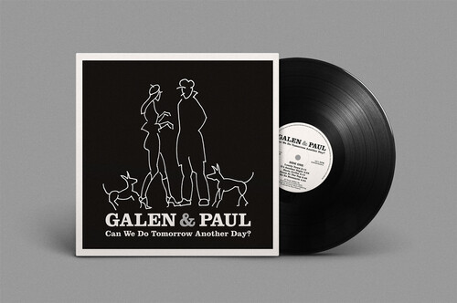 Galen &amp; Paul - Can We Do Tomorrow Another Day? [LP]