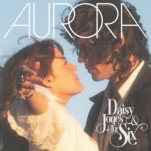 Daisy Jones &amp; The Six - Aurora