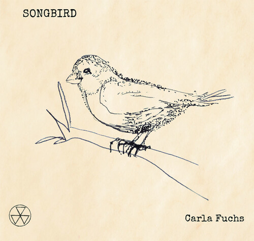 Carla Fuchs - Songbird (Feat Lyrics From Sandy Denny's Notebook)