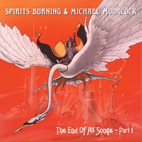 Spirits Burning & Michael Moorcock - End Of All Songs