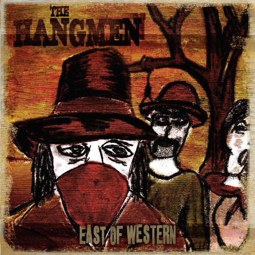 Hangmen - East Of Western [Limited Edition]