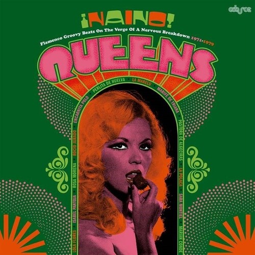 Naino! Queens: Flamenco Groovy Beats On The Verge Of A Nervous Breakdown 1971-1979