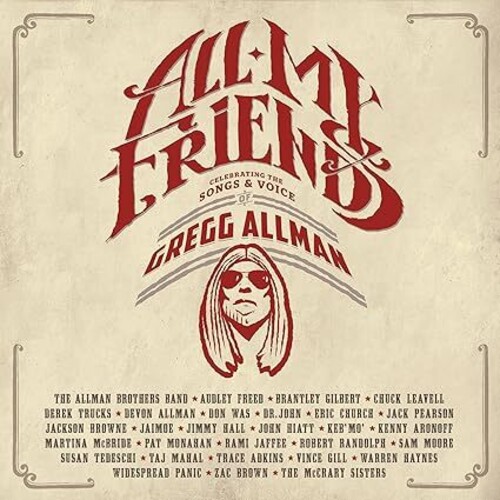 All My Friends: Celebrating The Songs & Voice Of Gregg Allman