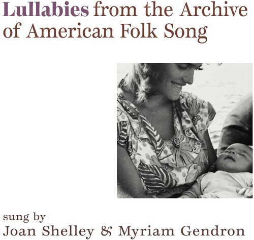 Joan Shelley  / Gendron,Myriam - Lullabies From The Archive Of American Folk Song
