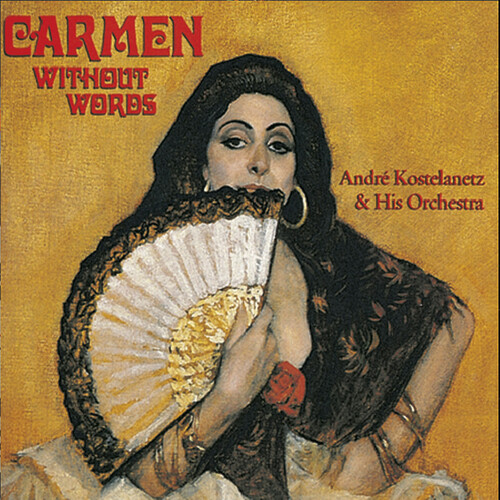 Andre Kostelanetz - Carmen Without Words