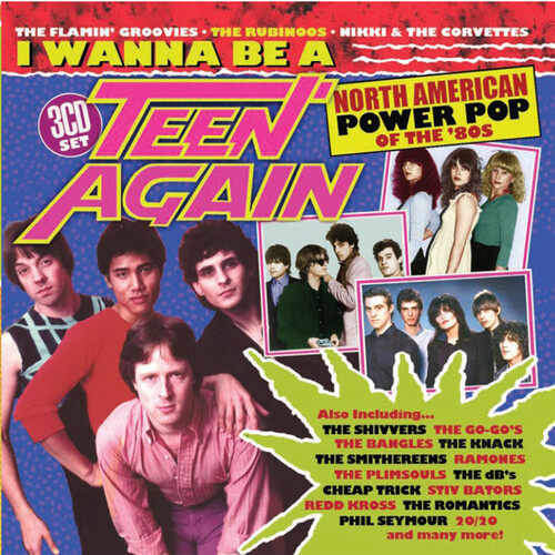 I Wanna Be A Teen Again: American Power Pop 80-89 - I Wanna Be A Teen Again: American Power Pop 80-89 vinyl record cover