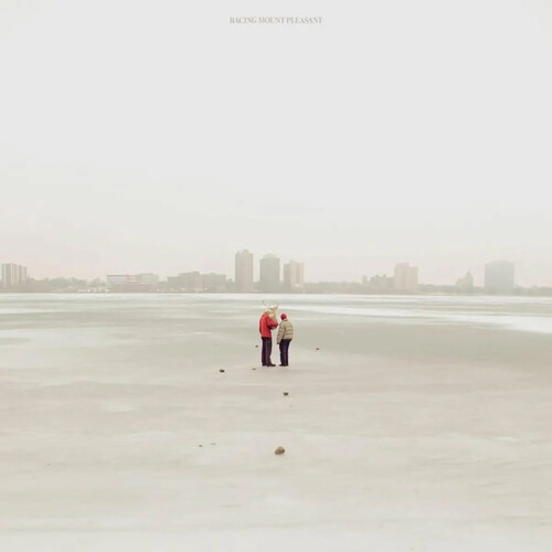 Racing Mount Pleasant - Racing Mount Pleasant [Indie Exclusive]