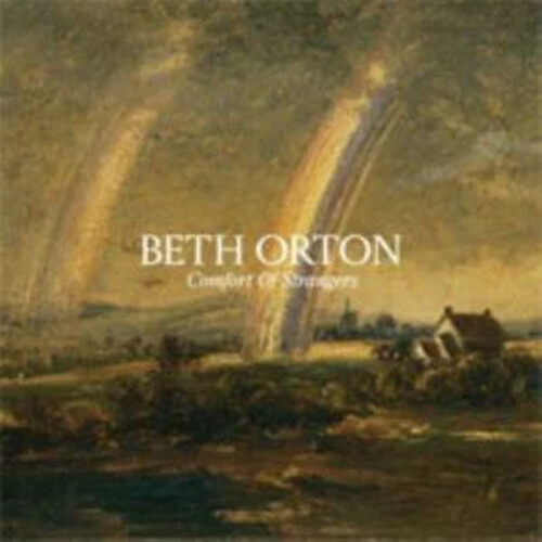 Beth Orton - Comfort Of Strangers (Uk)