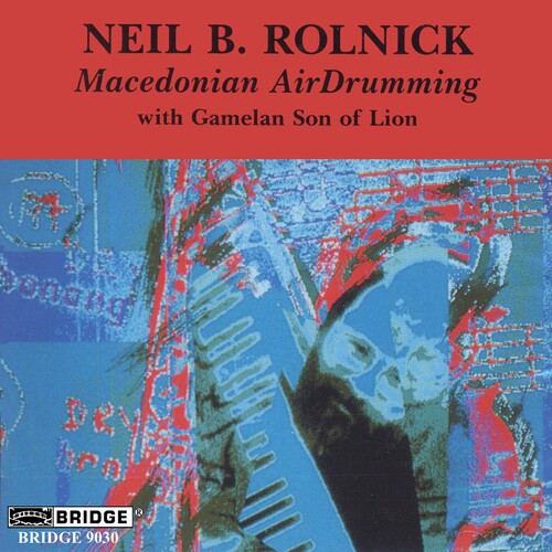 Neil Rolnick - Macedonian Air Drumming