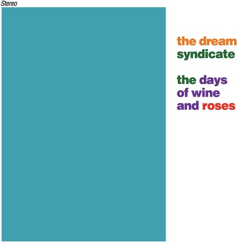 The Dream Syndicate - The Days Of Wine and Roses