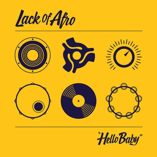 Lack Of Afro - Hello Baby (Uk)