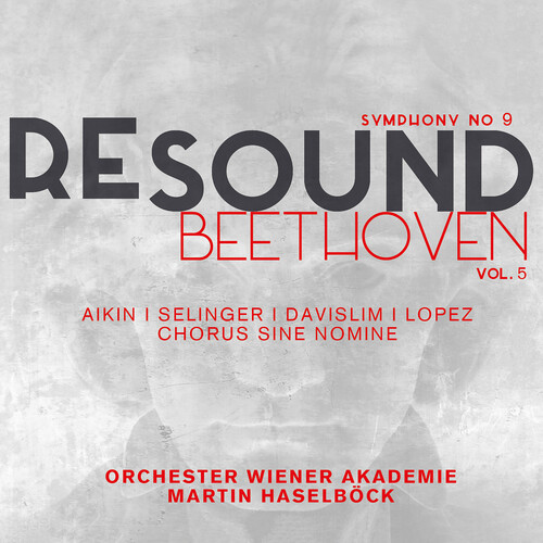 Resound: Beethoven Symphony No. 9, Vol. 5