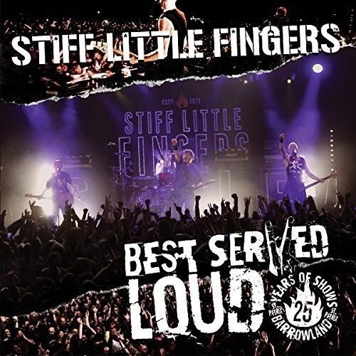 Stiff Little Fingers - Best Served Loud [Reissue] (Uk)