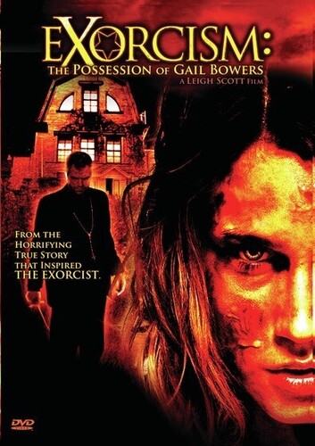 Exorcism: Possession of Gail Bowers