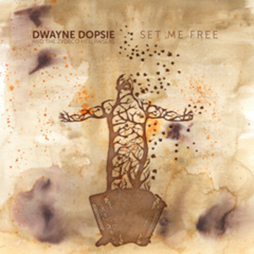 Dwayne Dopsie - Set Me Free
