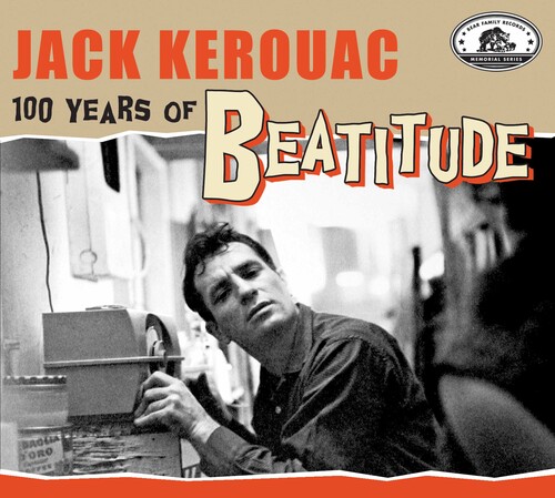 Jack Kerouac: 100 Years Of Beatitude / Various - Jack Kerouac: 100 Years Of Beatitude / Various