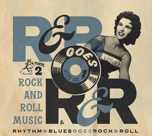 Rhythm & Blues Goes Rock & Roll 2: Rock And Roll Music (Various Artists)