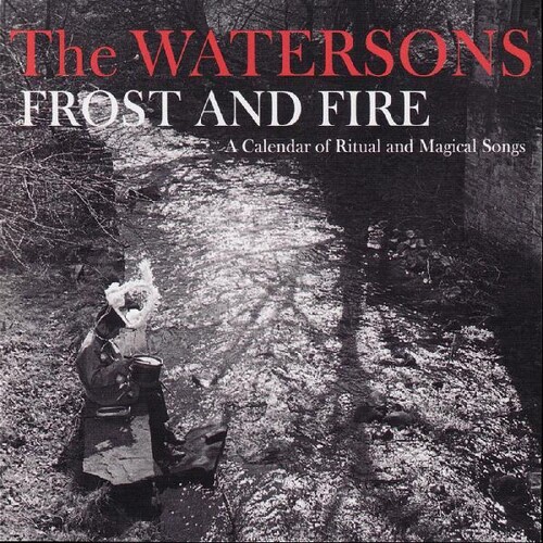 The Watersons - Frost & Fire - A Calendar Of Ritual And Magical vinyl record cover