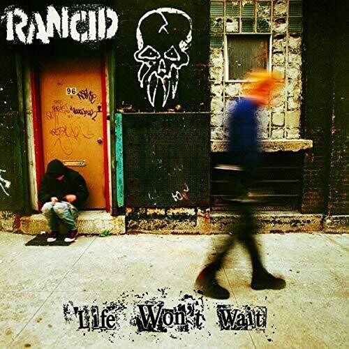 Rancid - Life Won't Wait - 20th Anniversary