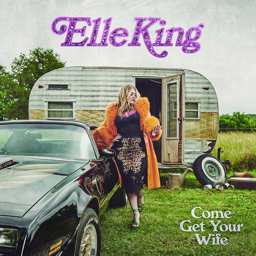 Elle King - Come Get Your Wife [LP]