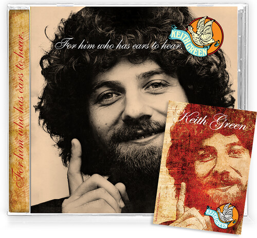Keith Green - For Him Who Has Ears