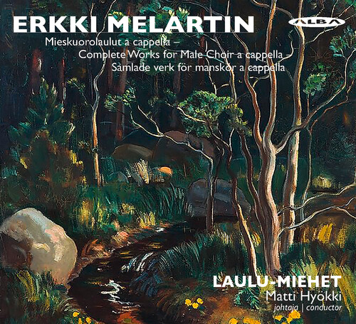 Erkki Melartin: Mieskuorolaulut A Cappella