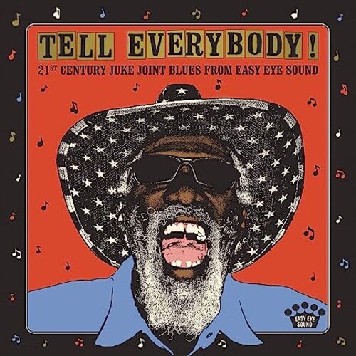 Tell Everybody! (21st Century Juke Joint Blues From Easy Eye Sound)