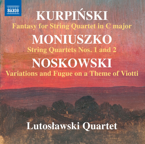 Kurpinski / Moniuszko / Lutoslawski Quartet - Works For String Quartet